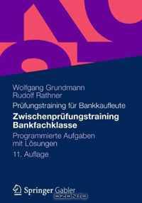Zwischenprufungstraining Bankfachklasse: Programmierte Aufgaben mit Losungen (German Edition)