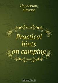 Practical hints on camping