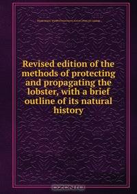 Revised edition of the methods of protecting and propagating the lobster