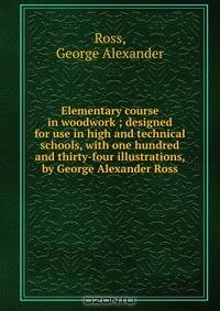 Elementary course in woodwork