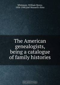 The American genealogists