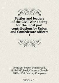 Battles and leaders of the Civil War