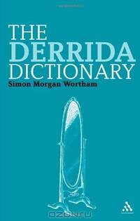 The Derrida Dictionary