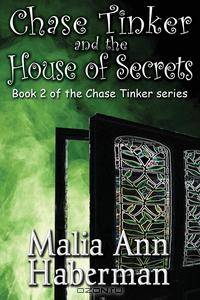 Chase Tinker and the House of Secrets