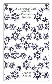 A Christmas Carol and Other Christmas Writings