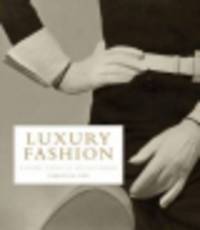 Luxury Fashion. A Global History of Heritage Brands