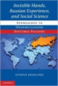 Invisible Hands, Russian Experience, and Social Science