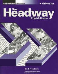 New Headway English Course: Intermediate: Workbook Without Key