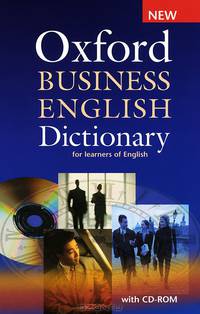 Oxford Business English Dictionary for learners of English (+ CD-ROM)