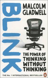 Blink: The Power Of Thinking Without Thinking