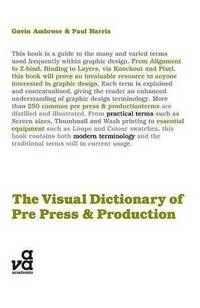 The Visual Dictionary of Pre-press and Production