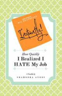 Instantly! How Quickly I Realized I HATE My Job