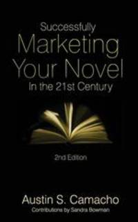 Successfully Marketing Your Novel In The 21st Century