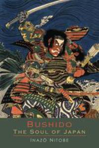 Bushido the Soul of Japan. An Exposition of Japanese Thought