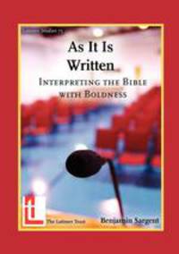 As It Is Written. Interpreting the Bible with Boldness