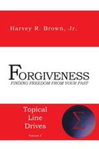 Forgiveness. Finding Freedom from Your Past