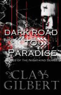 Dark Road to Paradise (Tales of the Night-Kind, Book 1)