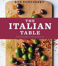The Italian Table: Family-Style Recipes That Bring Everyone Together