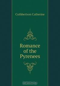 Romance of the Pyrenees