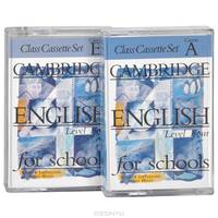 Cambridge English for Schools: Level 4 (аудиокурс на 2 кассетах)