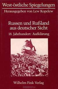 Russen und Russland aus deutscher Sicht: Band 2: 18. Jahrhundert: Aufklarung
