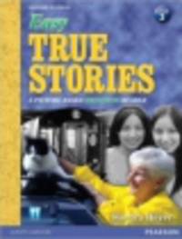Easy True Stories. A Picture-Based Beginning Reader (Level 2)