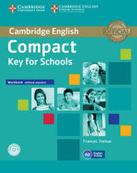 Compact Key for Schools. Workbook without Answers (+ Audio CD)