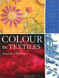 The Story of Colour in Textiles