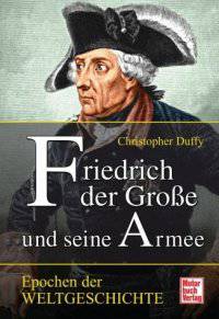 Friedrich der Grosse und seine Armee