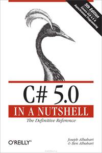 C# 5.0 in a Nutshell: The Definitive Reference