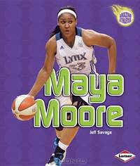 Maya Moore (Amazing Athletes)