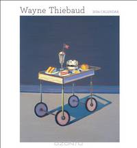 Wayne Thiebaud 2014 Calendar