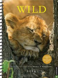 Wild 2013-2014 Engagement Calendar: Wildlife Photography by Thomas D. Mangelsen