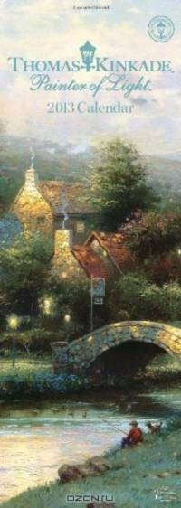 Thomas Kinkade Painter of Light 2013 Slimline Calendar