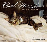 Cats We Love 2013 Deluxe Wall Calendar