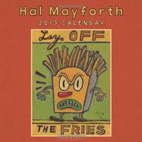 Hal Mayforth 2013 Wall Calendar