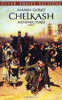 Chelkash and Other Stories