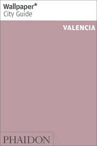 Wallpaper City Guide: Valencia
