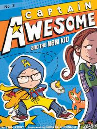 Captain Awesome and the New Kid