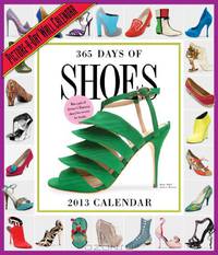 365 Days of Shoes 2013 Wall Calendar
