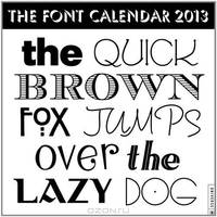 The Quick Brown Fox Jumps Over the Lazy Dog 2013 Wall Calendar: The Year in Type 2013