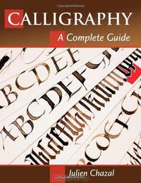 Calligraphy: A Complete Guide