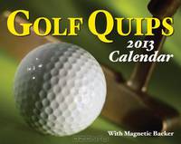Golf Quips 2013 Mini Day-to-Day Calendar