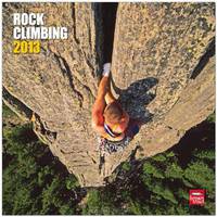 Rock Climbing 2013 Square 12X12 Wall Calendar