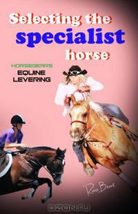 Selecting the Specialist Horse: Combining conformation, levering and nature