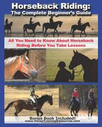Horseback Riding: The Complete Beginner
