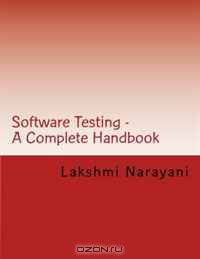 Software Testing - A Complete Handbook: Your key to enter the world of Software Testing...