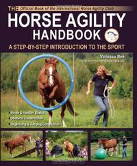 The Horse Agility Handbook: A Step-By-Step Introduction to the Sport