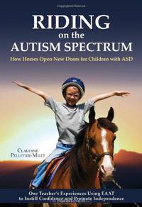 Riding on the Autism Spectrum: How Horses Open New Doors for Children with ASD