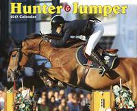 Hunter & Jumper 2013 Wall Calendar